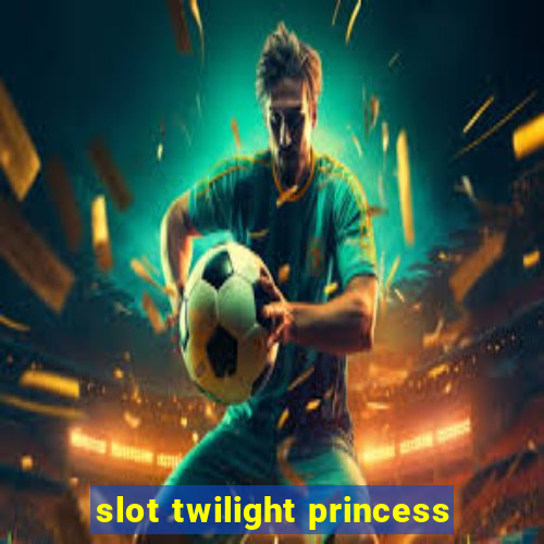 slot twilight princess