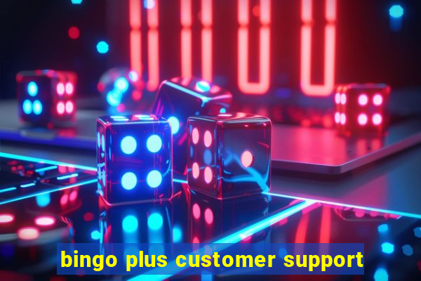 bingo plus customer support