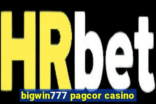 bigwin777 pagcor casino