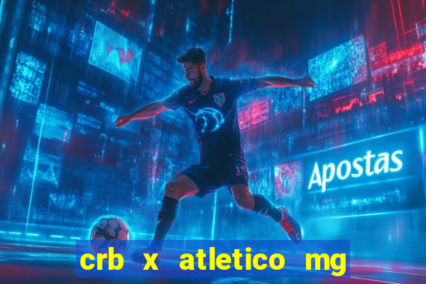 crb x atletico mg onde assistir