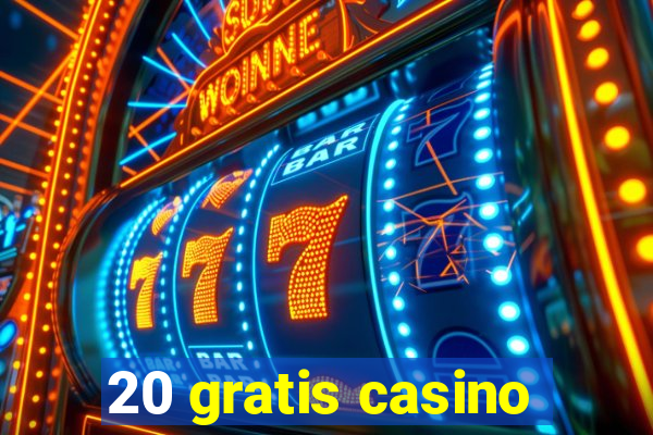 20 gratis casino