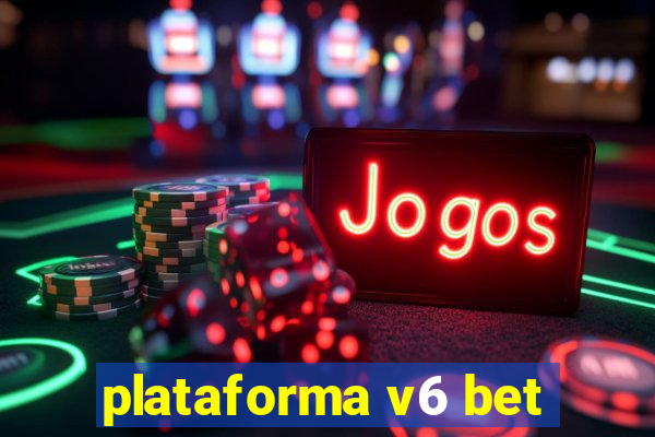 plataforma v6 bet