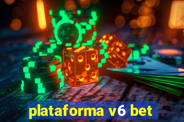 plataforma v6 bet