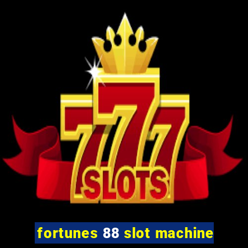 fortunes 88 slot machine