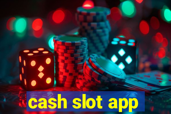 cash slot app