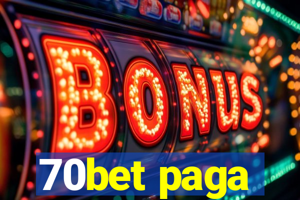 70bet paga