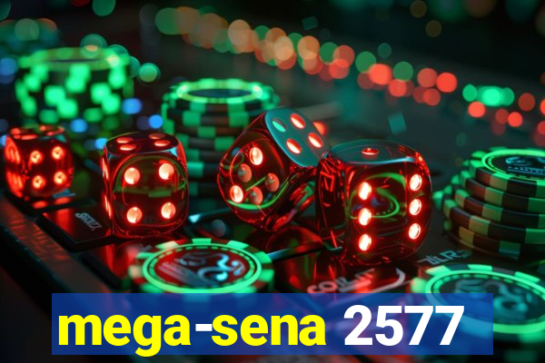 mega-sena 2577