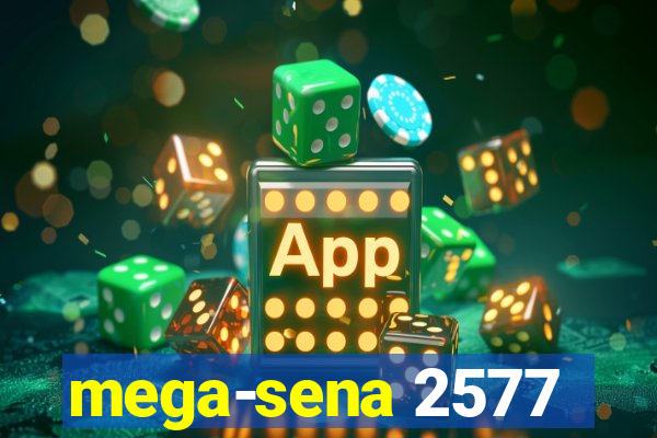 mega-sena 2577