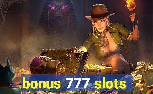 bonus 777 slots