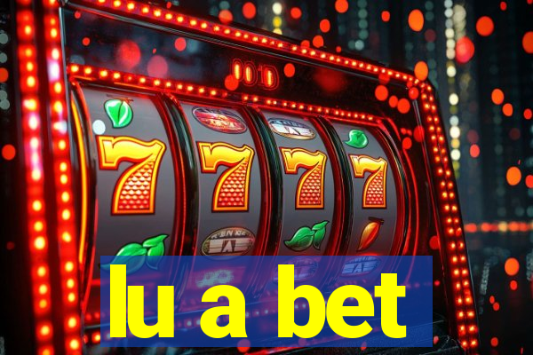 lu a bet