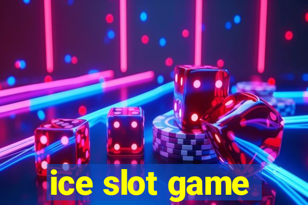 ice slot game