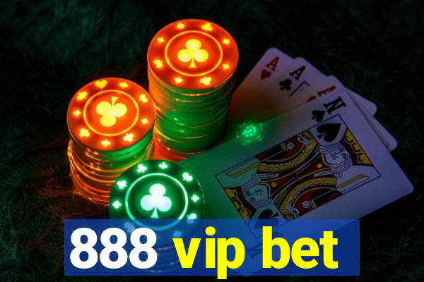 888 vip bet