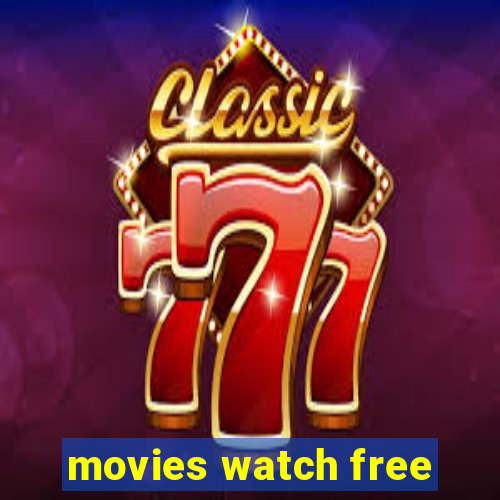 movies watch free