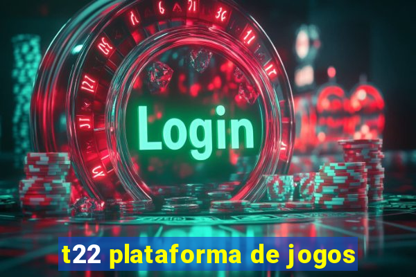 t22 plataforma de jogos