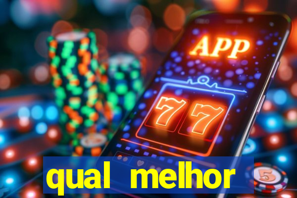 qual melhor plataforma para jogar