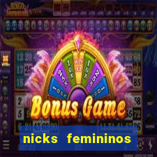 nicks femininos para jogos