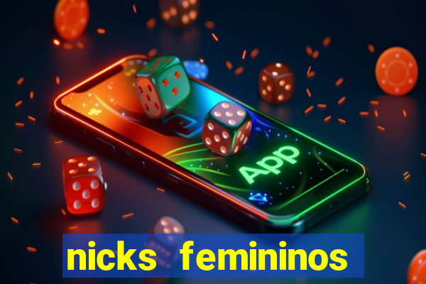 nicks femininos para jogos