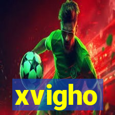 xvigho