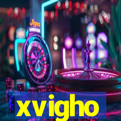 xvigho