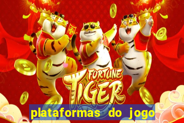 plataformas do jogo do tigrinho