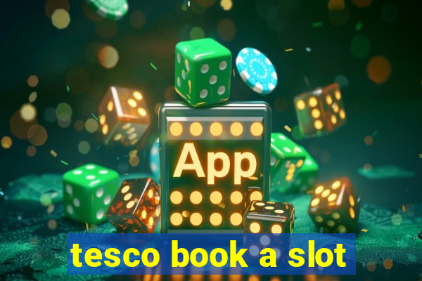 tesco book a slot