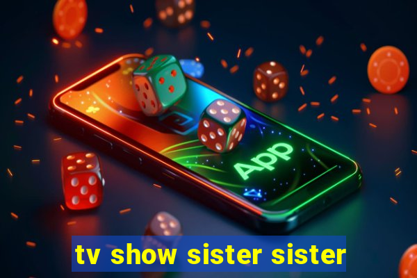 tv show sister sister