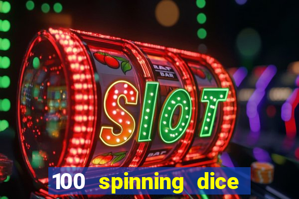 100 spinning dice slot free play