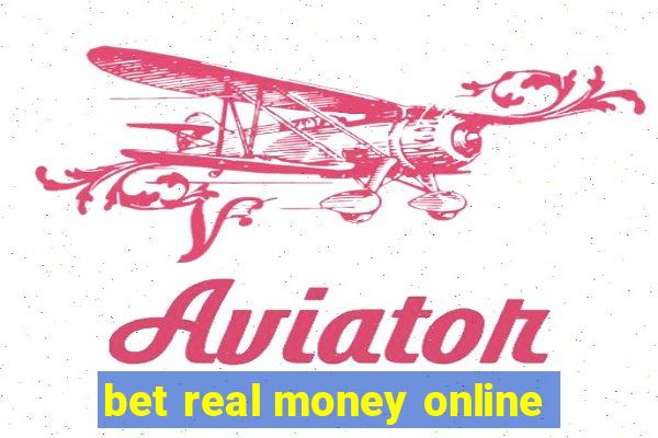 bet real money online