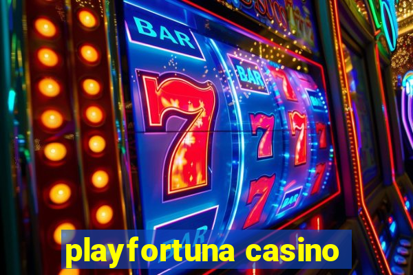 playfortuna casino