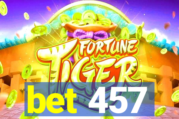 bet 457