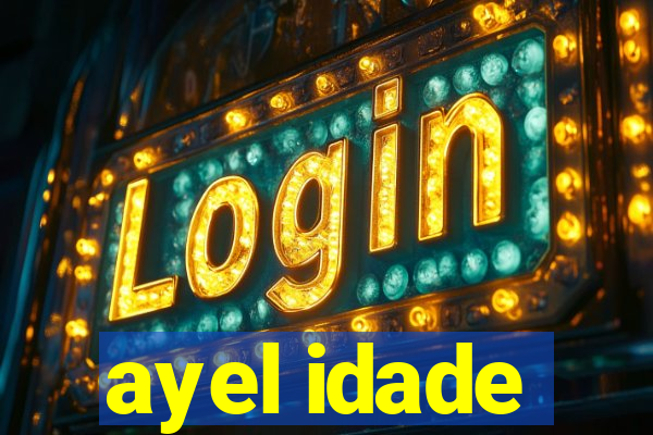 ayel idade