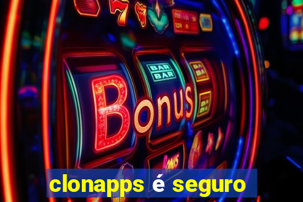 clonapps é seguro