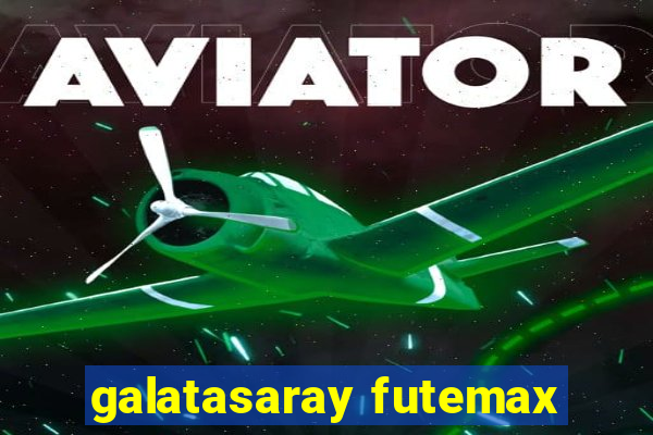 galatasaray futemax