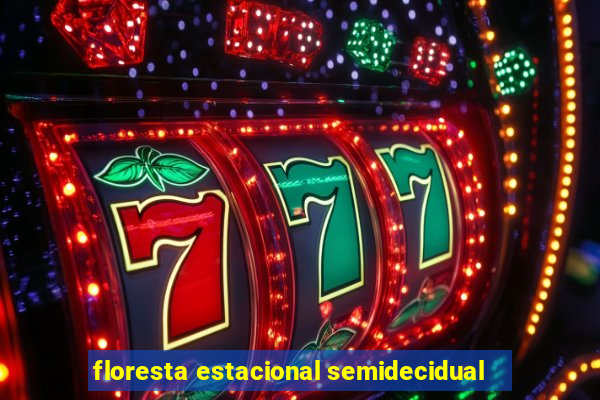 floresta estacional semidecidual