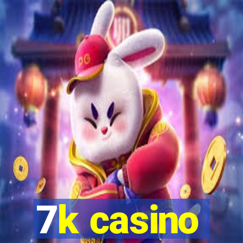 7k casino