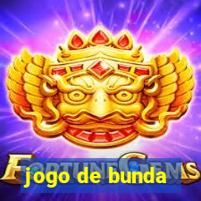 jogo de bunda