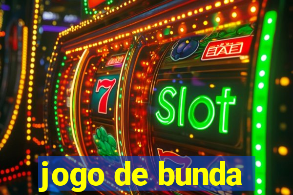 jogo de bunda