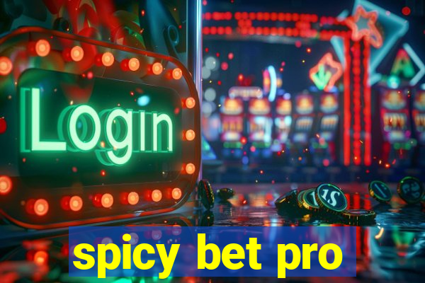 spicy bet pro