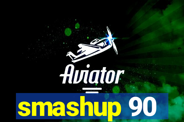 smashup 90