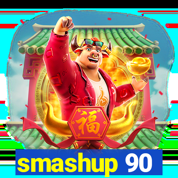 smashup 90