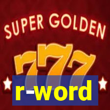 r-word