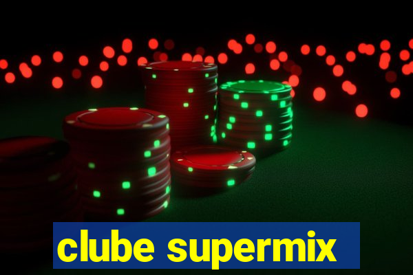 clube supermix