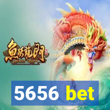 5656 bet