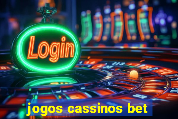 jogos cassinos bet