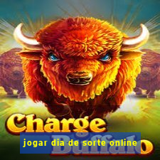 jogar dia de sorte online