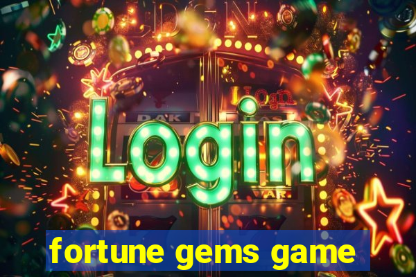 fortune gems game