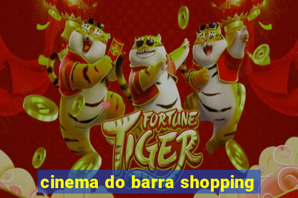 cinema do barra shopping