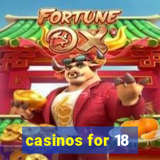 casinos for 18