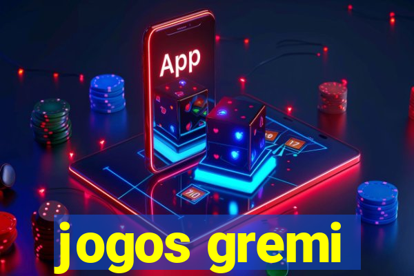 jogos gremi