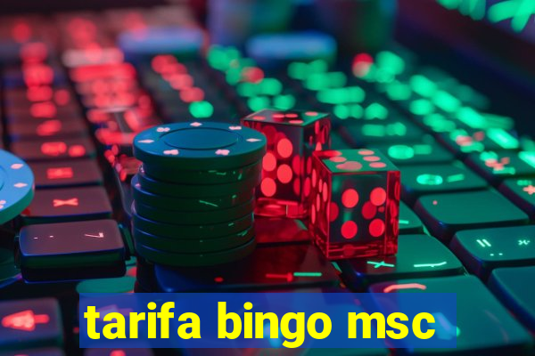 tarifa bingo msc